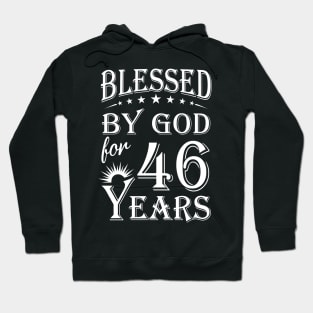 Blessed By God For 46 Years Christian Hoodie